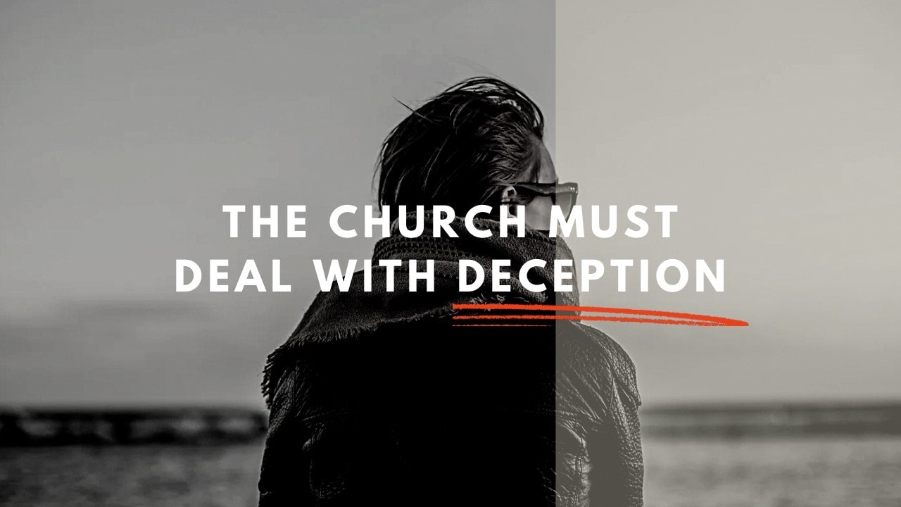 video thumbnail for 'The Church Must Deal With Deception | Sermon Only | 08.09.2026'
