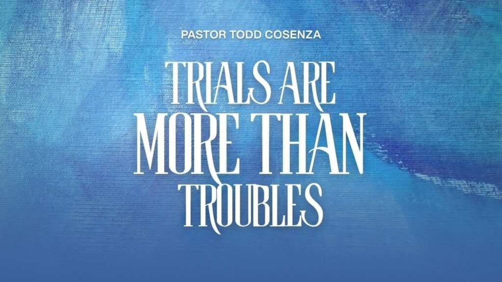 video thumbnail for 'Trials Are More Than Troubles | Sermon Only | 08.30.2026'