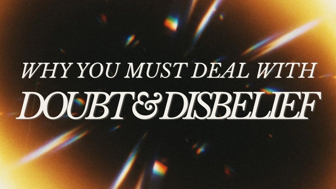 video thumbnail for 'Why You Must Deal With Doubt & Disbelief | Sermon Only | 09.27.2026'